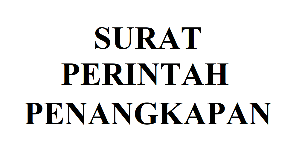 Apa Yang Dimaksud Surat Perintah Penangkapan? | DPC PERADI TASIKMALAYA