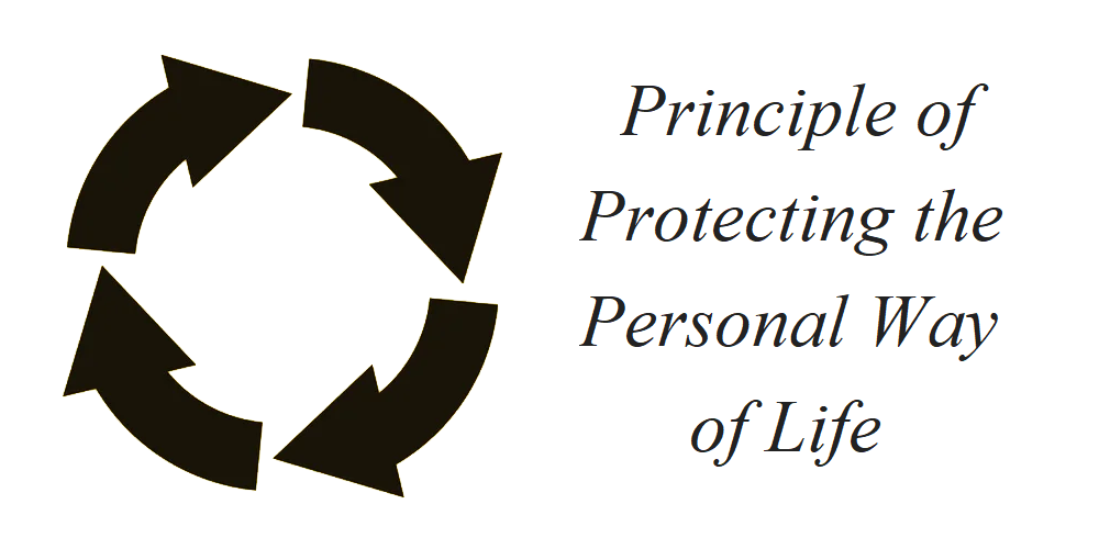 Principle of Protecting the Personal Way of Life
