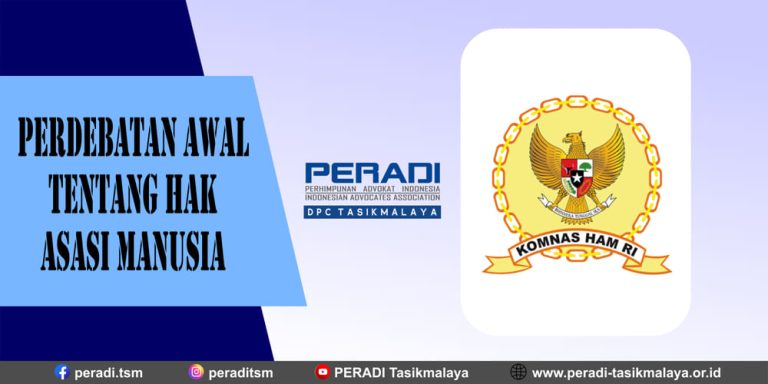 Perdebatan Awal Tentang Hak Asasi Manusia | DPC PERADI TASIKMALAYA