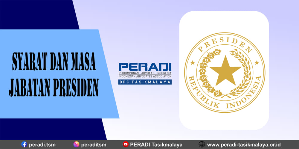 Syarat dan Masa Jabatan Presiden