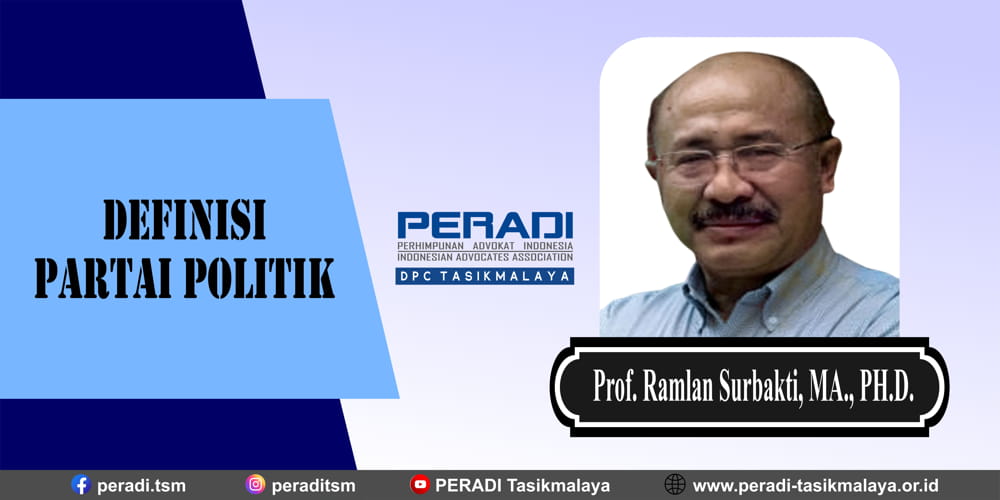 Definisi Partai Politik Menurut Prof. Ramlan Surbakti, MA., PH.D.