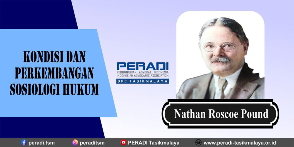 Kondisi dan Perkembangan Sosiologi Hukum Menurut Nathan Roscoe Pound