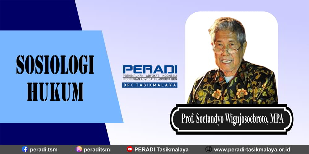 Sosiologi Hukum Menurut Prof. Soetandyo Wignjosoebroto, MPA | DPC ...