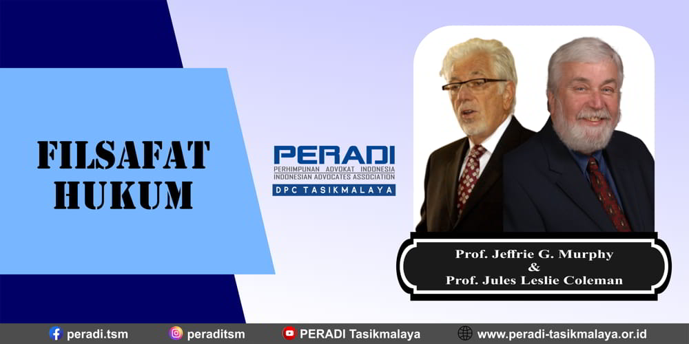 Filsafat Hukum Menurut Prof. Jeffrie G. Murphy dan Prof. Jules Leslie Coleman