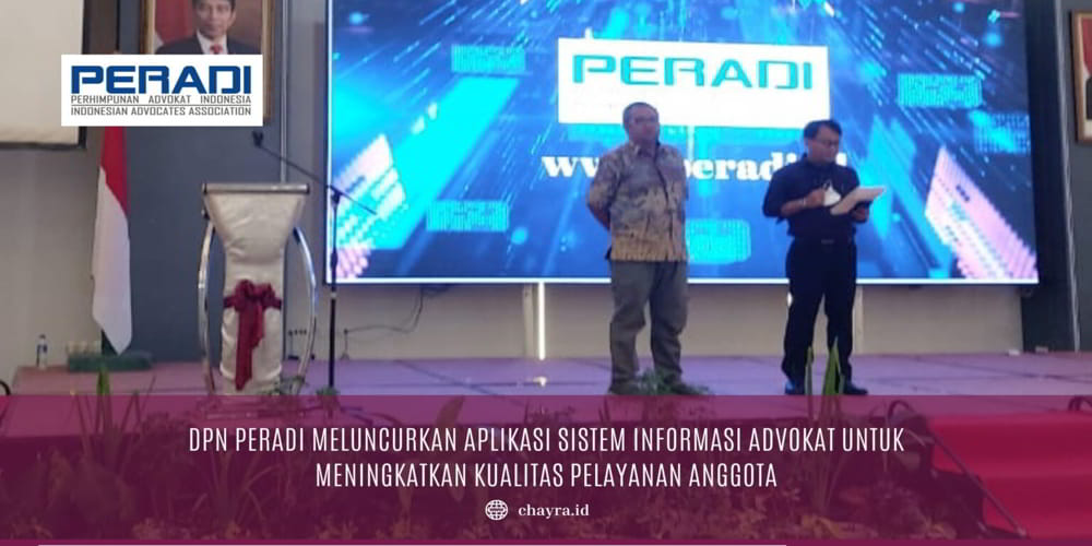 DPN PERADI Meluncurkan Aplikasi Sistem Informasi Advokat untuk Meningkatkan Kualitas Pelayanan Anggota